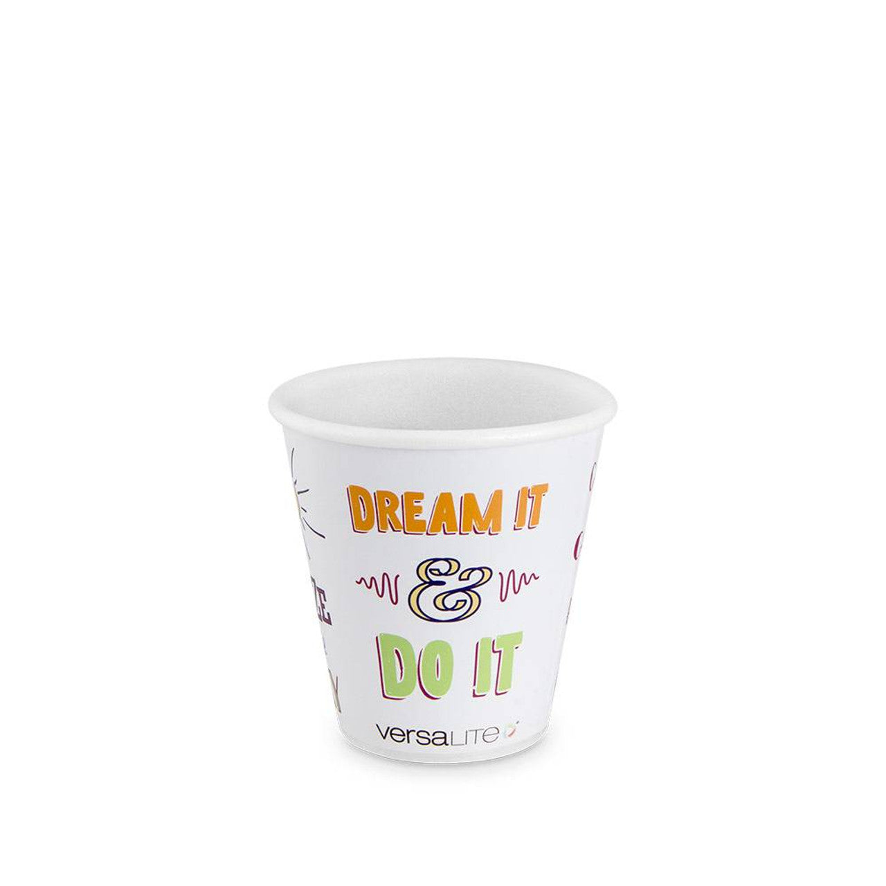 A Versalite Polypropylene (PP) Good Day Design Cup for hot/cold drinks features colorful "DREAM IT & DO IT" text and brand name, set against a plain white background. Sold in cases of 640-990.
