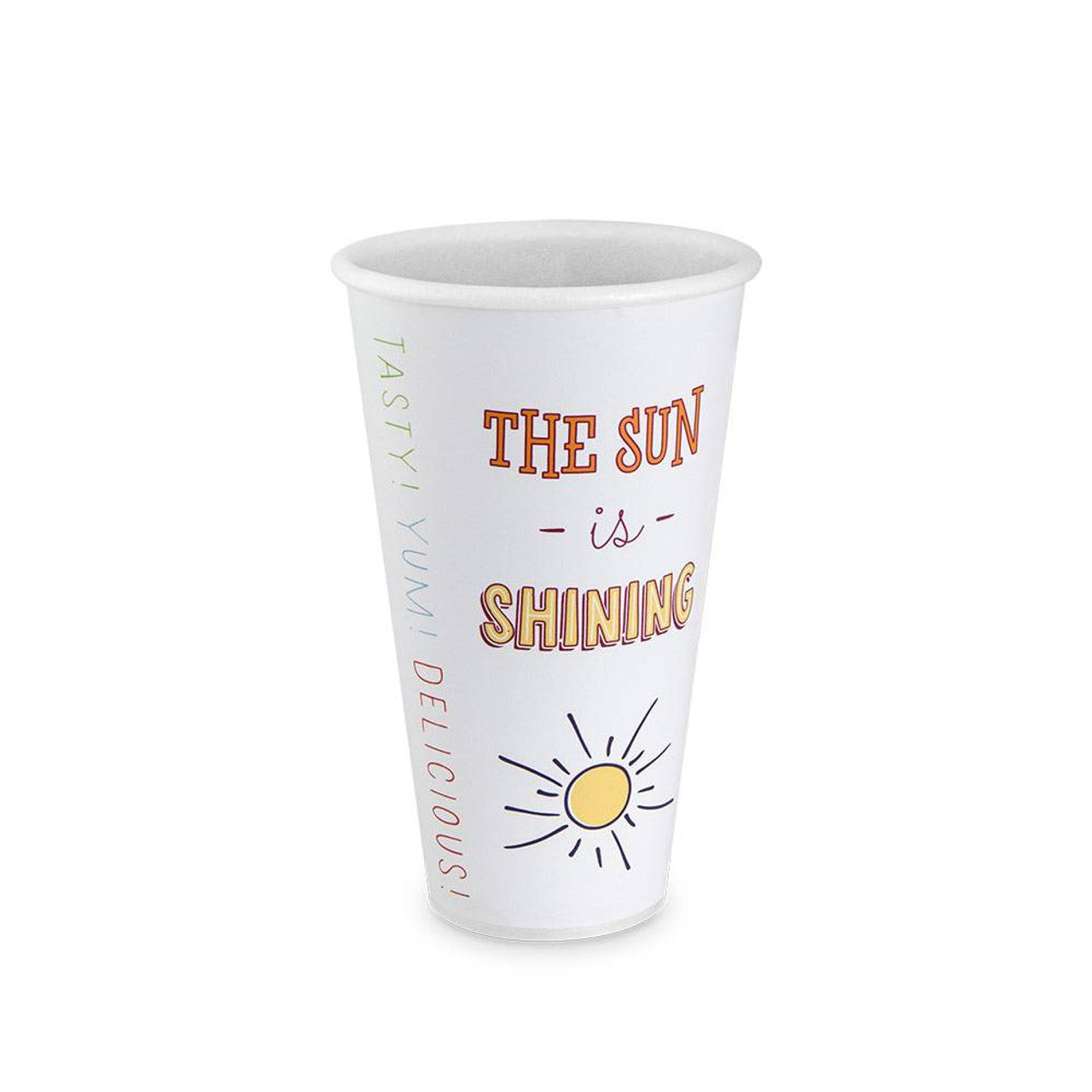 The Versalite Polypropylene Good Day Design Cup features colorful “THE SUN is SHINING” text with a sun illustration, plus “TASTY! YUM! DELICIOUS!” printed vertically in pastel colors. Suitable for hot or cold drinks.