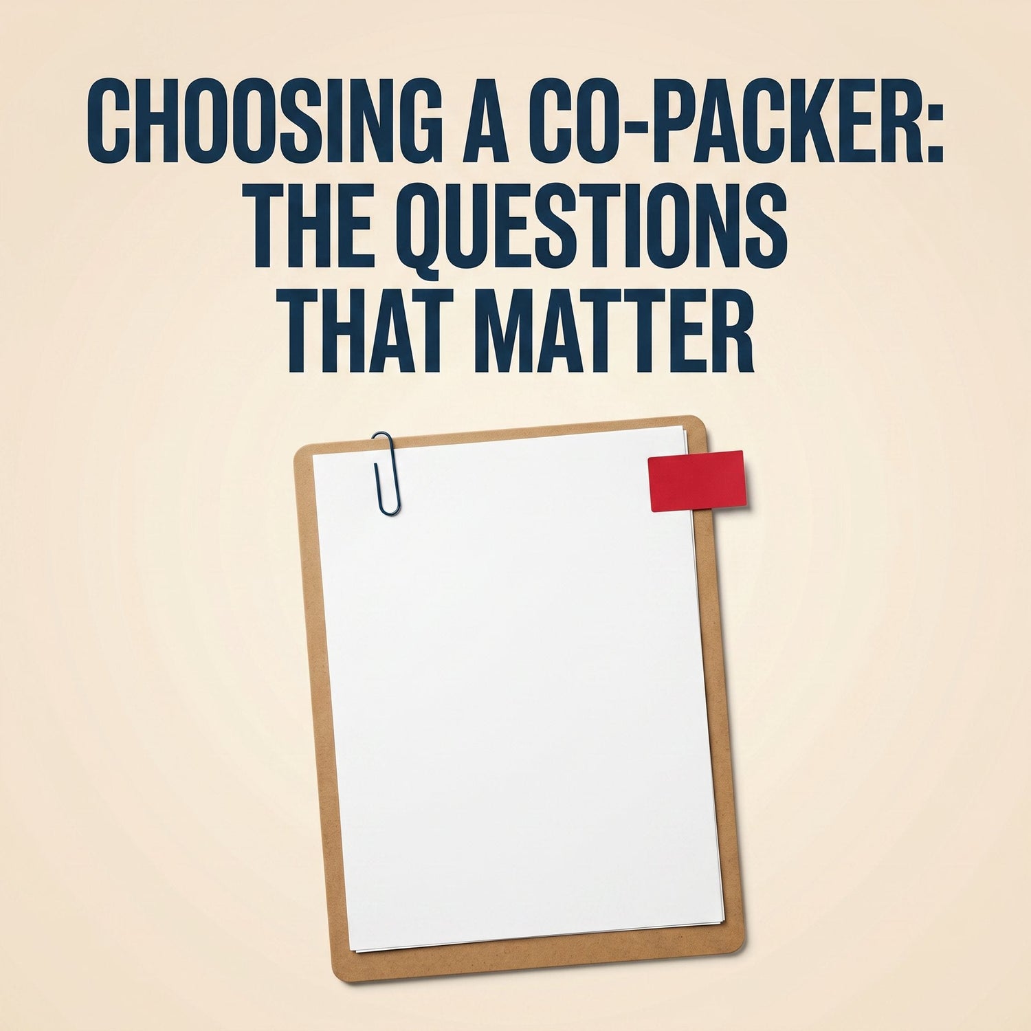 What Questions Should You Be Asking When Choosing a Co-packer?